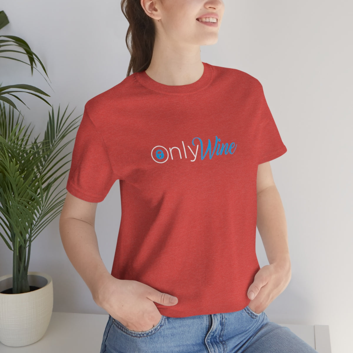 Only Wine -  For those who don't settle for anything else but wine - Unisex Jersey Short Sleeve Tee