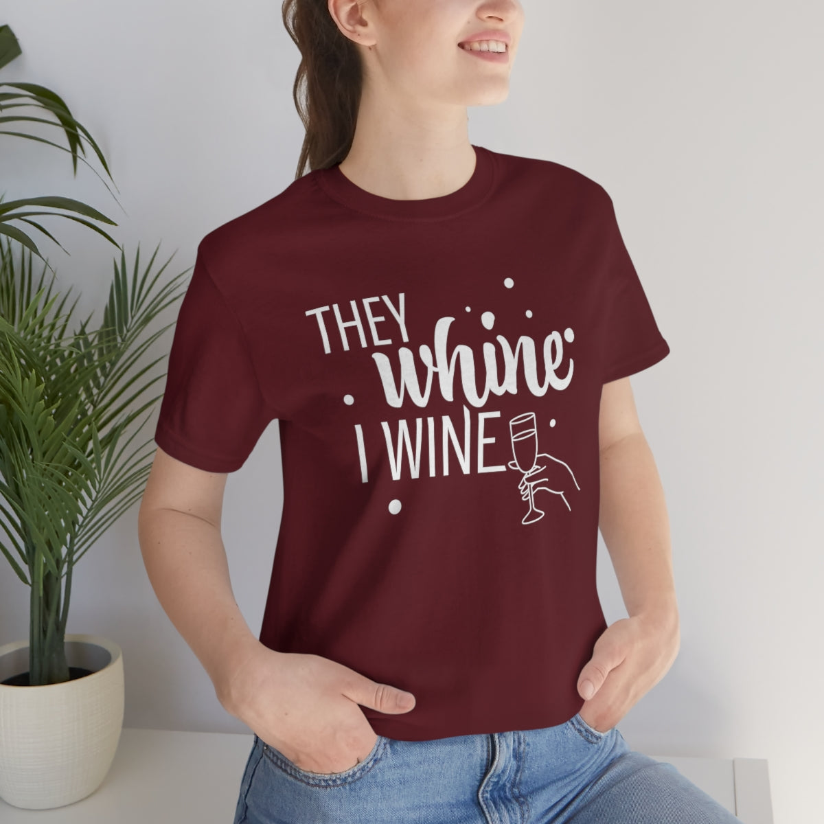 They Whine, I wine - to all the haters  - - Unisex Jersey Short Sleeve Tee