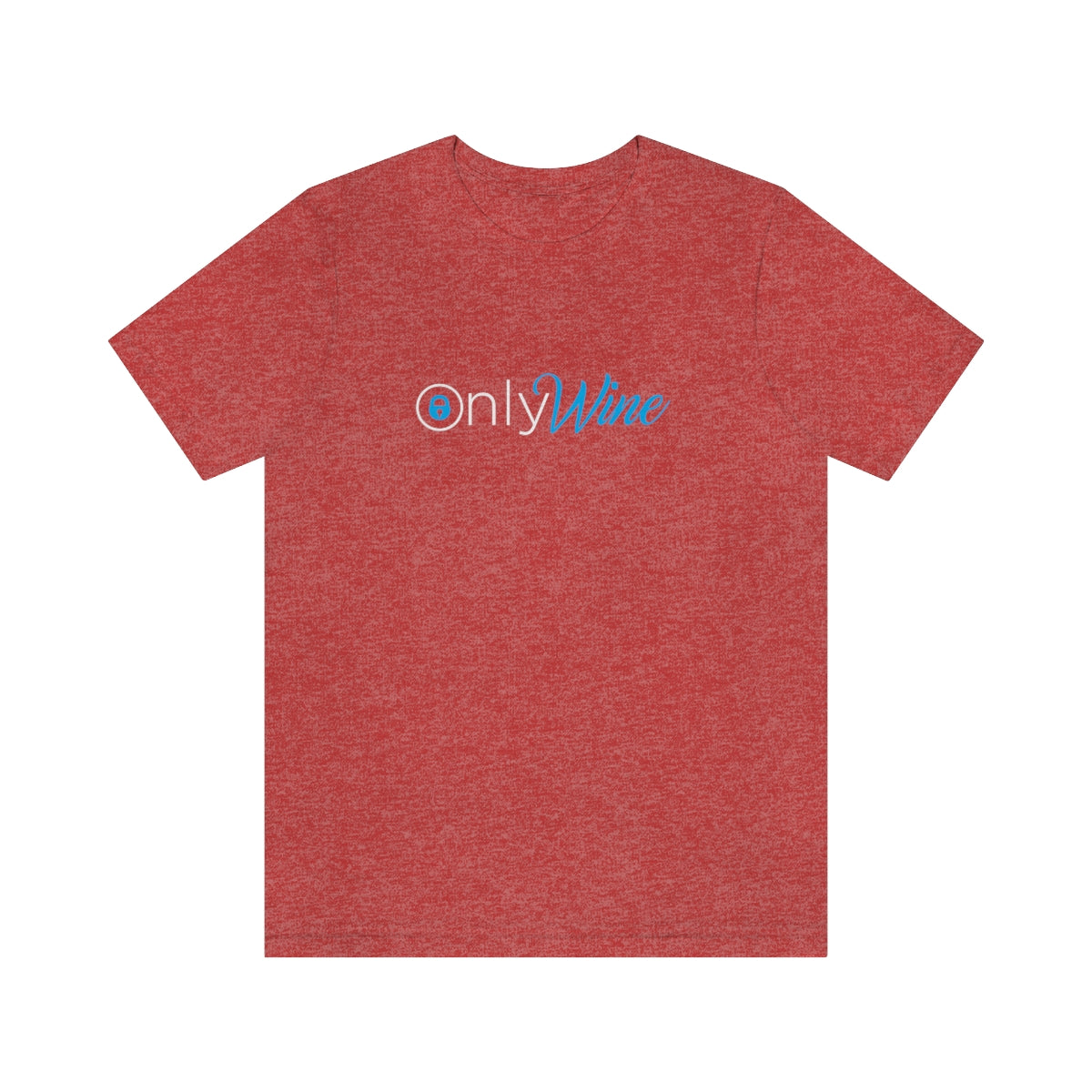 Only Wine -  For those who don't settle for anything else but wine - Unisex Jersey Short Sleeve Tee