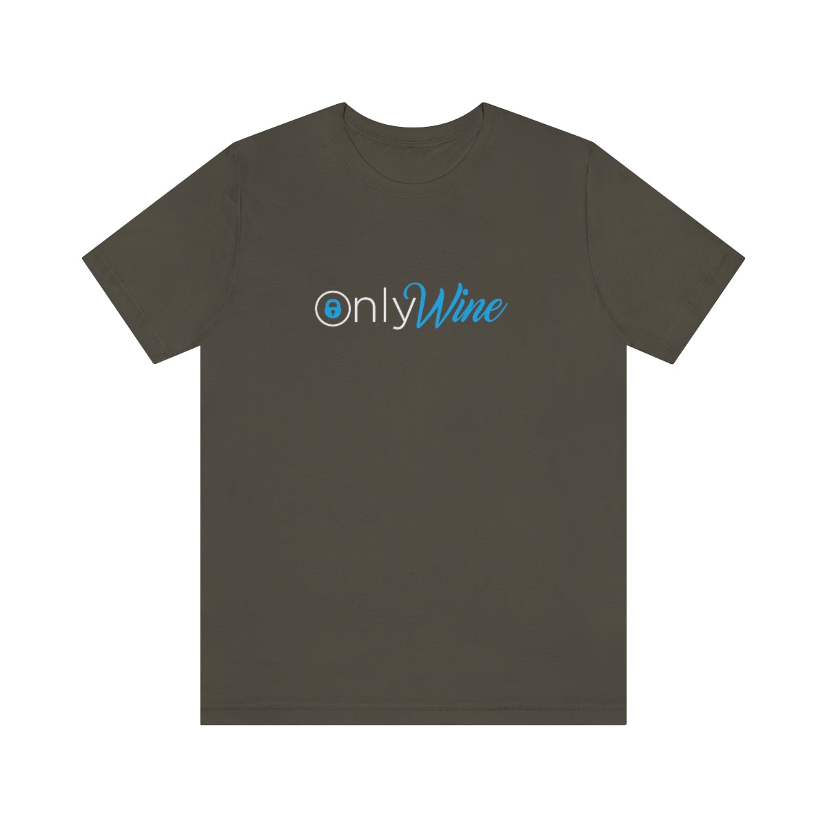 Only Wine -  For those who don't settle for anything else but wine - Unisex Jersey Short Sleeve Tee