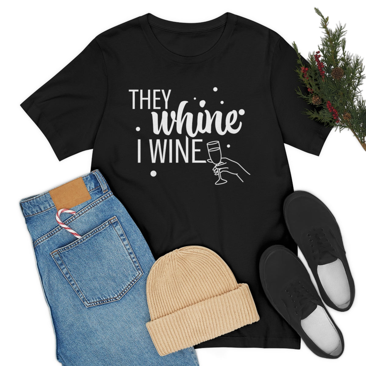 They Whine, I wine - to all the haters  - - Unisex Jersey Short Sleeve Tee