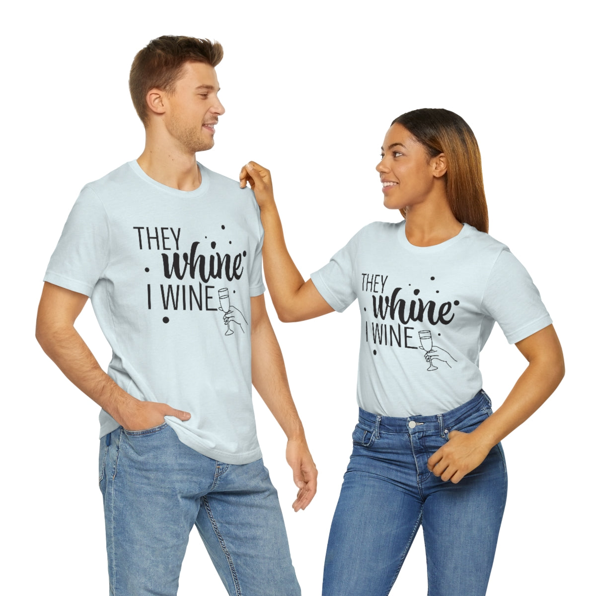 They Whine, I wine black print - to all the haters  - - Unisex Jersey Short Sleeve Tee