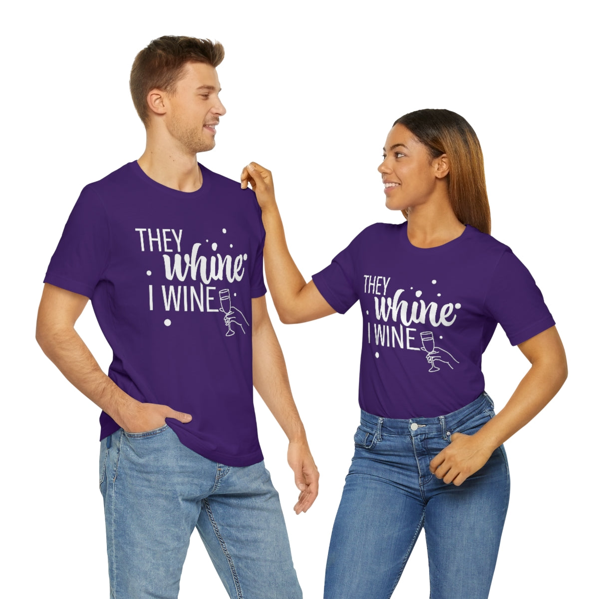 They Whine, I wine - to all the haters  - - Unisex Jersey Short Sleeve Tee